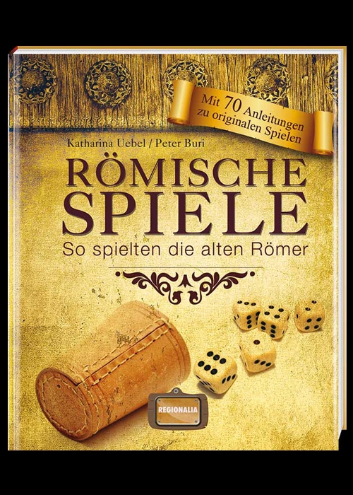 Römische Spiele - So spielten die Römer