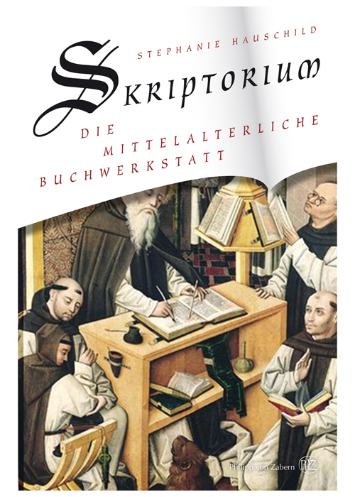 Skriptorium - Die mittelalterliche Buchwerkstatt