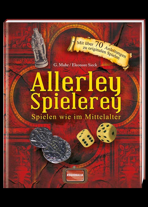 Allerley Spielerey - Spielen wie im Mittelalter