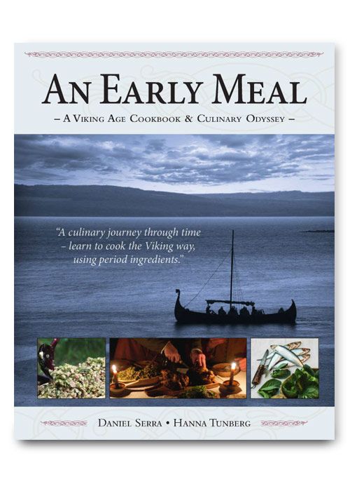 An Early Meal - A Viking Age Cookbook  Culinary Odyssey